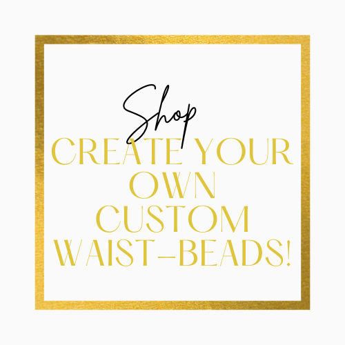 Create your own customized waistbead!